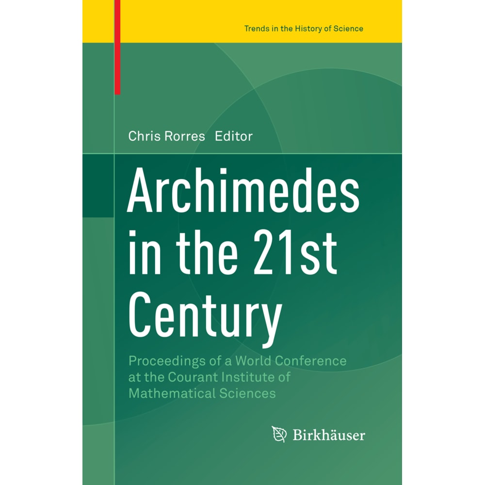 Archimedes in the 21st Century, Fachbücher von Chris Rorres