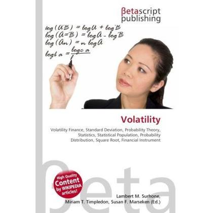 Volatility, Fachbücher von Miriam T. Timpledon, Lambert M. Surhone, Susan F. Marseken