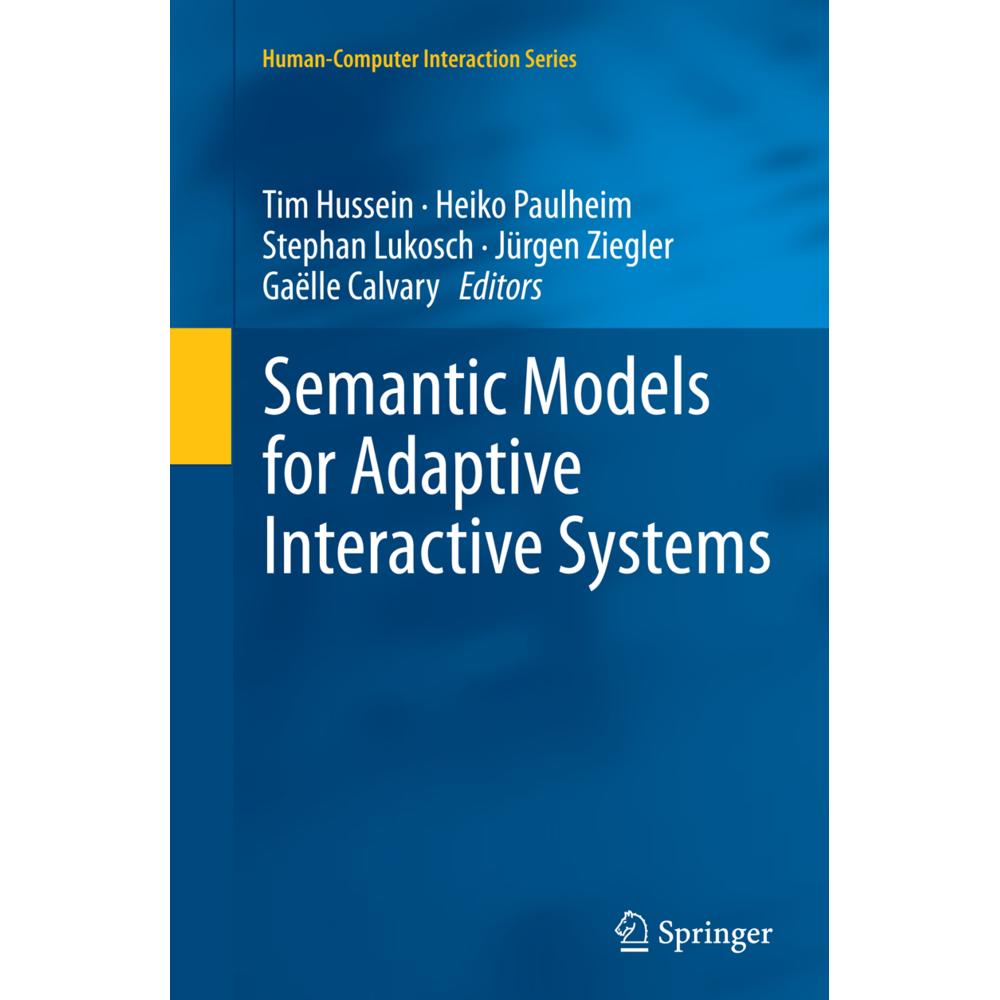 Semantic Models for Adaptive Interactive Systems, Fachbücher von Jürgen Ziegler, Heiko Paulheim, Gaëlle Calvary, Tim Hus...