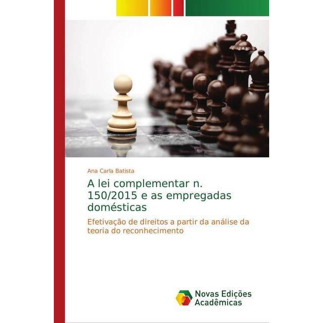 A lei complementar n. 150/2015 e as empregadas domésticas, Fachbücher von Ana Carla Batista
