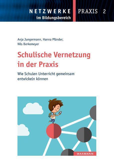 Produktbild Schulische Vernetzung in der Praxis (Deutsch, Nils Pfender Berkemeyer, 2018)