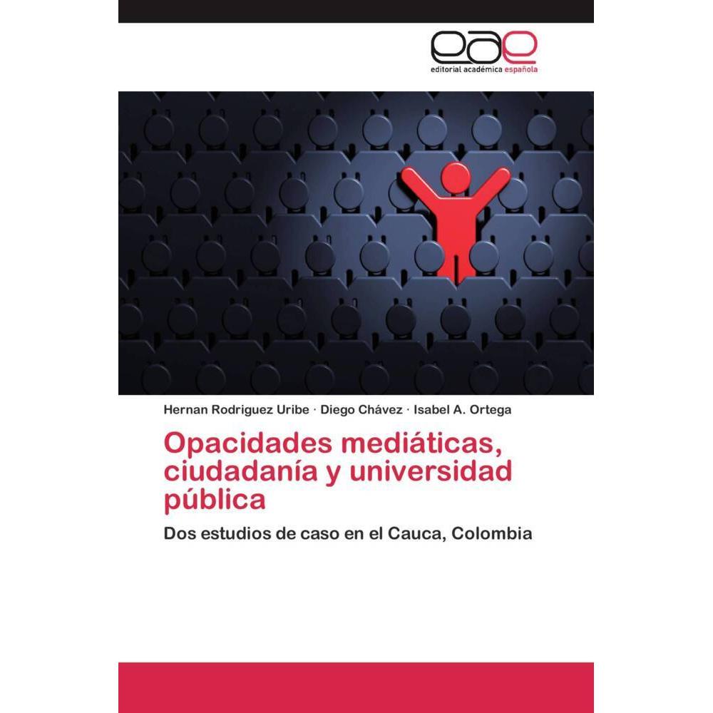 Opacidades mediáticas, ciudadanía y universidad pública, Fachbücher