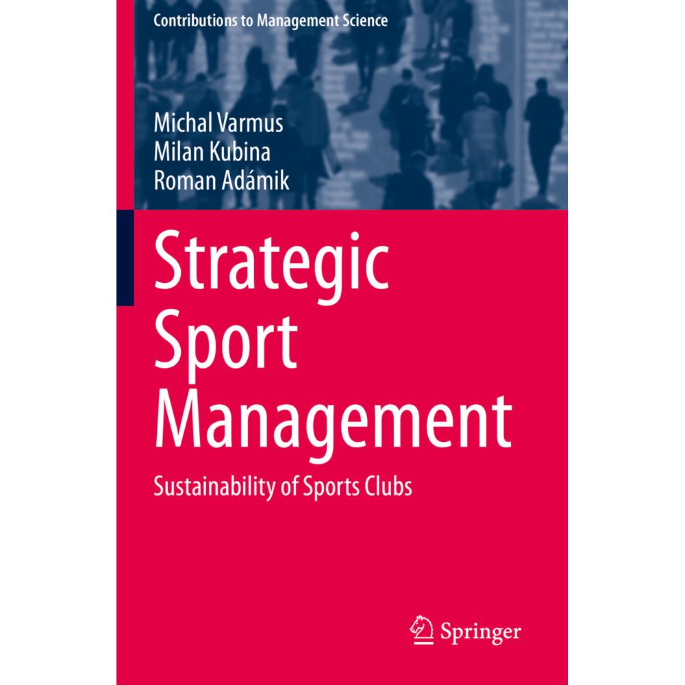 Strategic Sport Management, Fachbücher von Milan Kubina, Michal Varmus, Roman Adámik