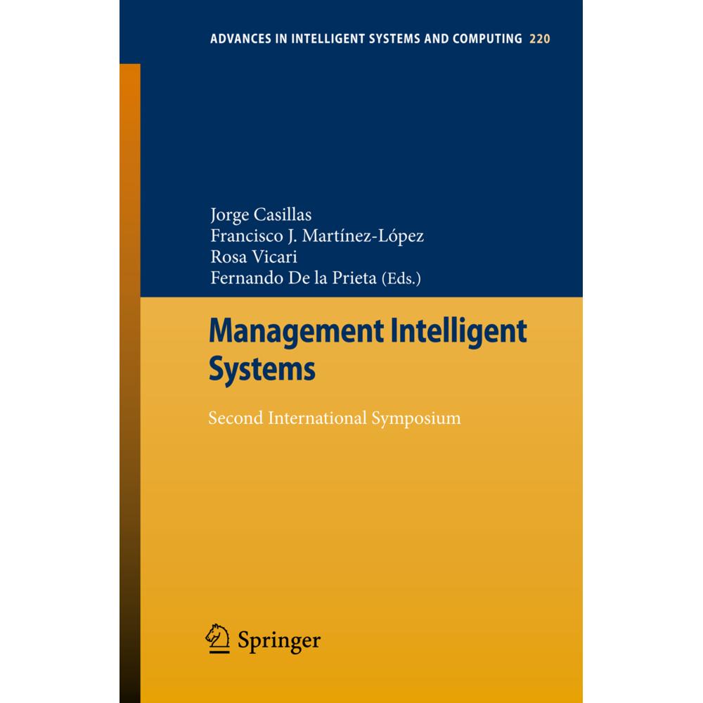Management Intelligent Systems, Fachbücher von Francisco J. Martínez-López, Fernando De la Prieta, Rosa Vicari, Jorge Ca...