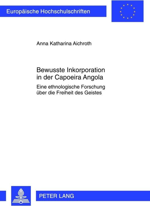 Energie-Label Bewusste Inkorporation in der Capoeira Angola (Deutsch, Anna Katharina Aichroth, 2012)
