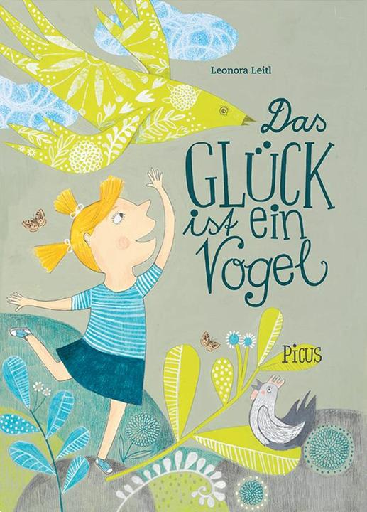 Produktbild Das Glück ist ein Vogel (Deutsch, Leonora Leitl, 2017)