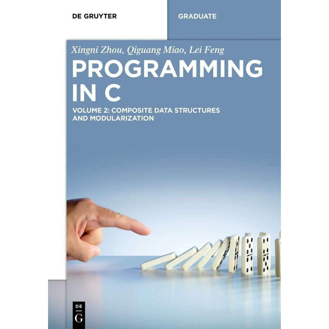 Programming in C, Fachbücher von Xingni Zhou Qiguang Miao Lei Feng