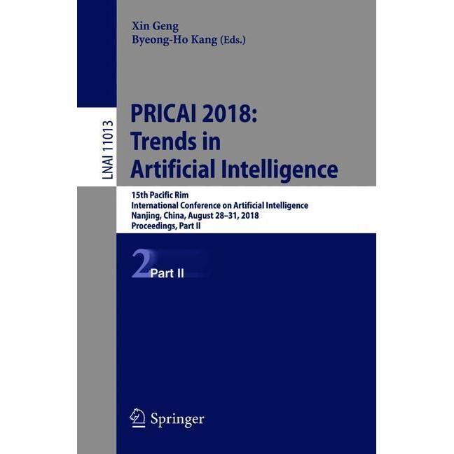 PRICAI 2018: Trends in Artificial Intelligence, Fachbücher von Byeong-Ho Kang, Xin Geng