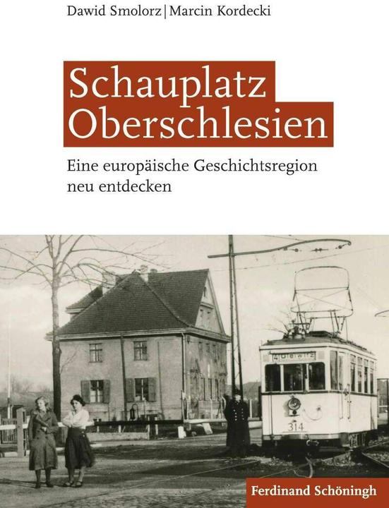 Produktbild Schauplatz Oberschlesien (Deutsch, Dawid Smolorz, Marcin Kordecki, 2019)