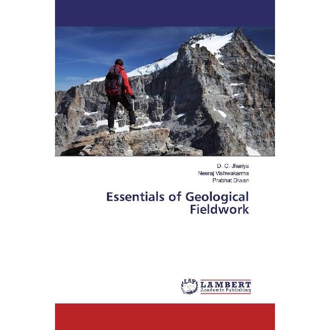 Essentials of Geological Fieldwork, Fachbücher von Prabhat Diwan, D. C. Jhariya, Neeraj Vishwakarma