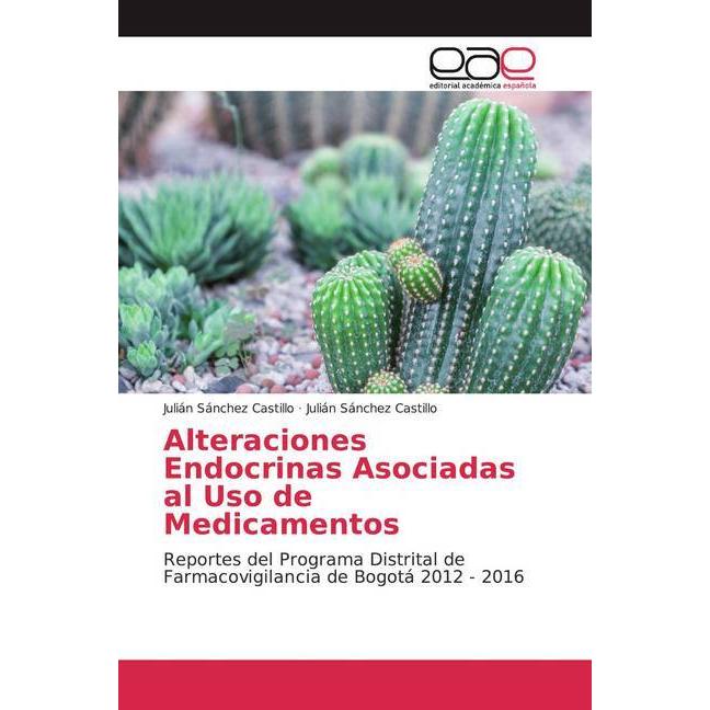 Alteraciones Endocrinas Asociadas al Uso de Medicamentos, Fachbücher von Julián Sánchez Castillo, Nancy Judith Ordóñez