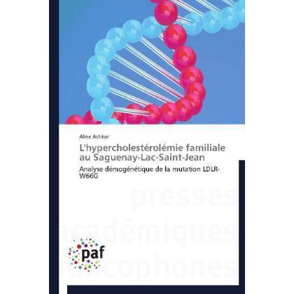 L'hypercholestérolémie familiale au Saguenay-Lac-Saint-Jean, Fachbücher