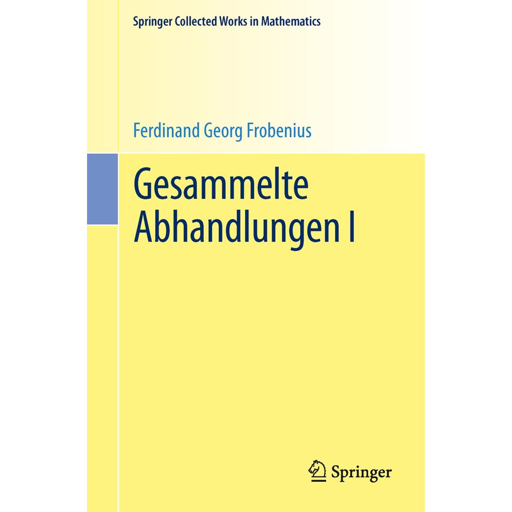 Gesammelte Abhandlungen I, Fachbücher von Ferdinand Georg Frobenius