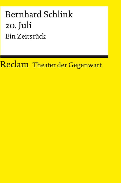 Produktbild Schlink:20. Juli. Ein Zeitstück (Deutsch, Bernhard Schlink, Sascha Feuchert, 2024)