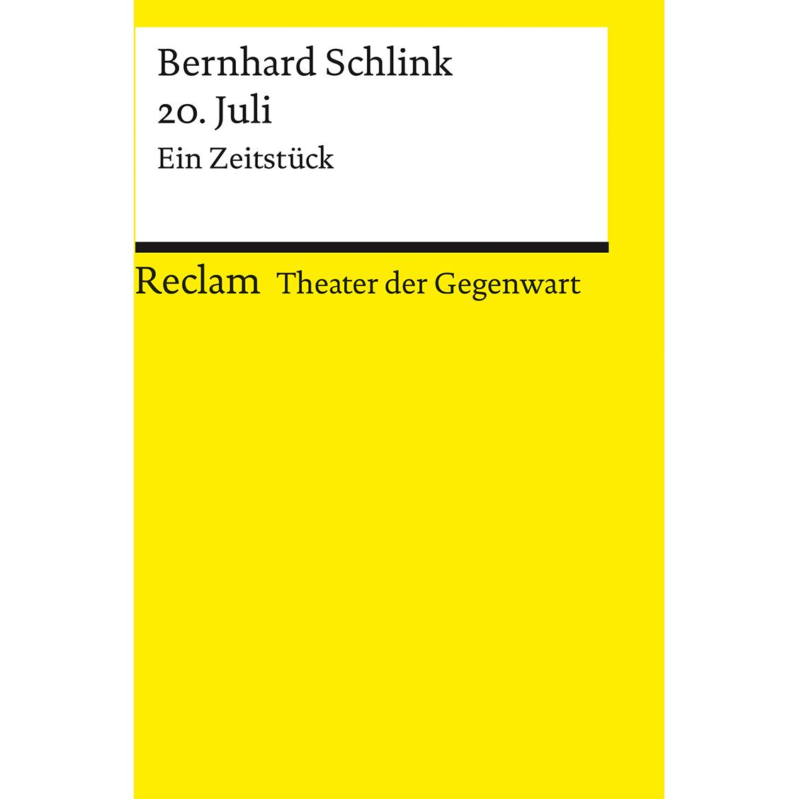 Schlink:20. Juli. Ein Zeitstück, Belletristik von Bernhard Schlink