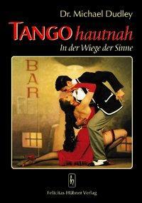 Produktbild Tango hautnah (Deutsch, Michael Dudley, 2006)