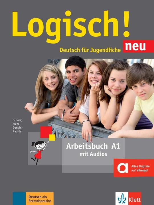Produktbild Logisch! Neu A1. Arbeitsbuch mit Audio-Dateien zum Download (Deutsch, Alicia Padrós, Cordula Schurig, Sarah Fleer, Stefanie Dengler, 2016)