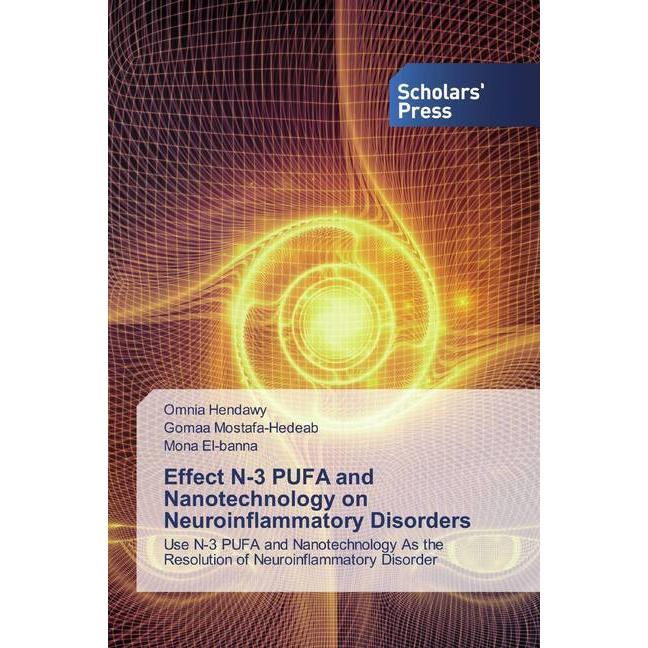 Thumbnail - Effect N-3 PUFA and Nanotechnology on Neuroinflammatory Disorders, Fachbücher von Mona El-Banna, Omnia Hendawy, Gomaa Mo...