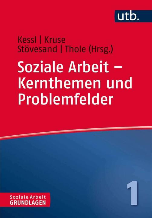 Produktbild Soziale Arbeit Kernthemen und Problemfelder (Deutsch, Elke Kruse, Fabian Kessl, Sabine Stövesand, Werner Thole, 2017)