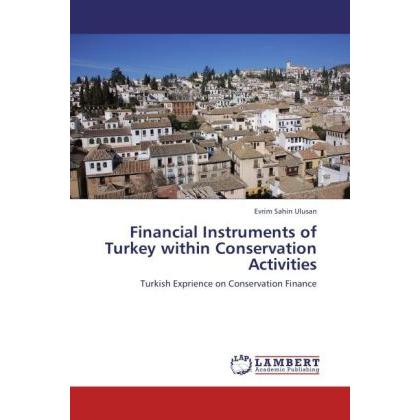 Financial Instruments of Turkey within Conservation Activities, Fachbücher