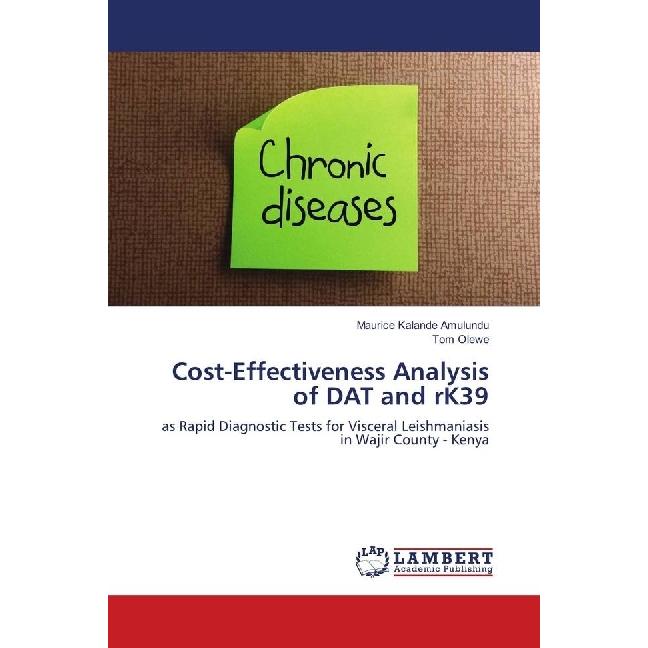 Cost-Effectiveness Analysis of DAT and rK39, Fachbücher von Tom Olewe, Maurice Kalande Amulundu