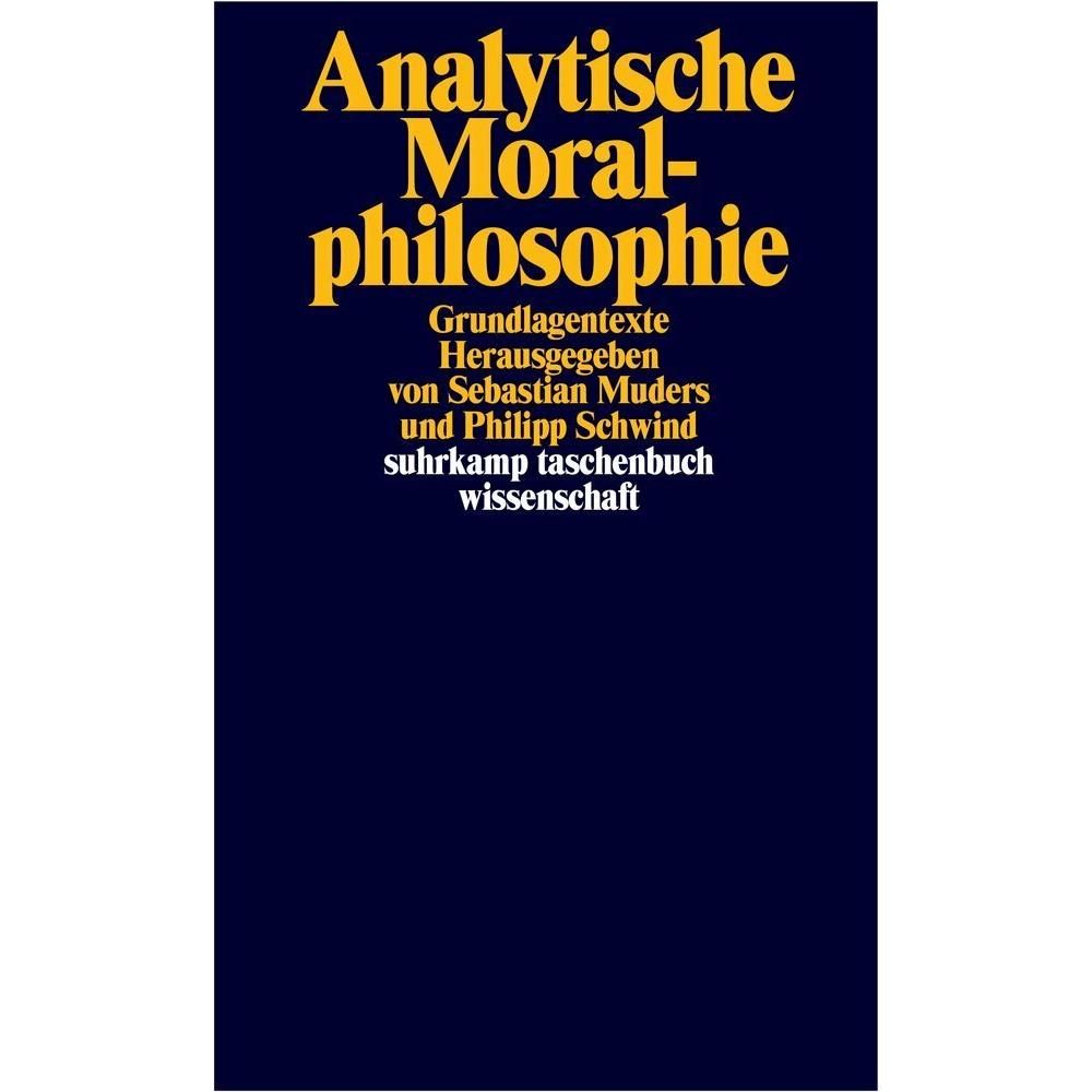 Analytische Moralphilosophie, Fachbücher von Philipp Schwind, Sebastian Muders
