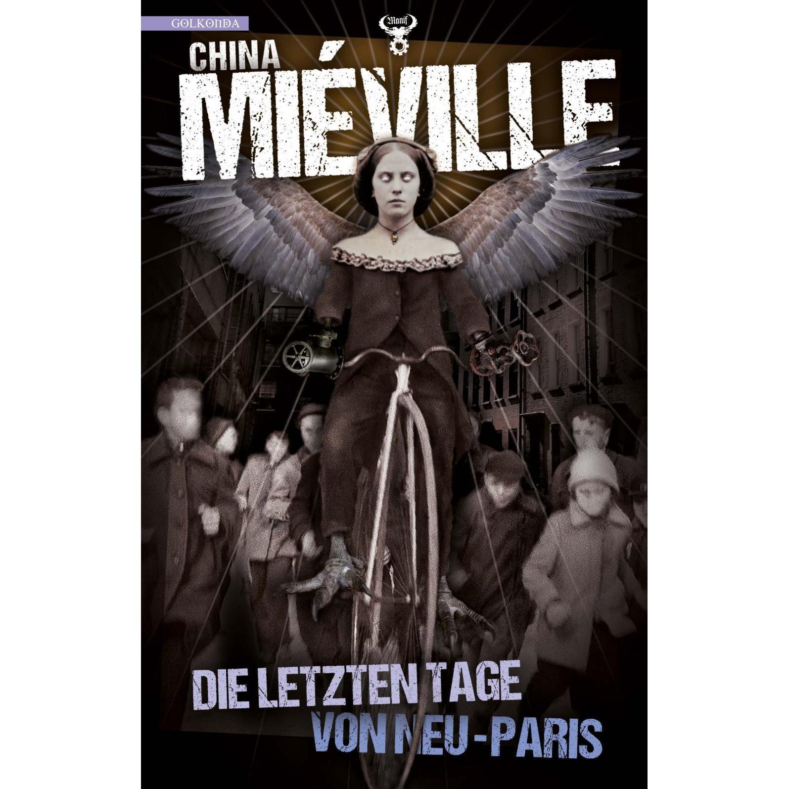 Die letzten Tage von Neu Paris, Belletristik von China Miéville