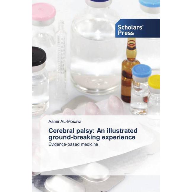 Cerebral palsy: An illustrated ground-breaking experience, Fachbücher von Aamir Al'-Mosawi