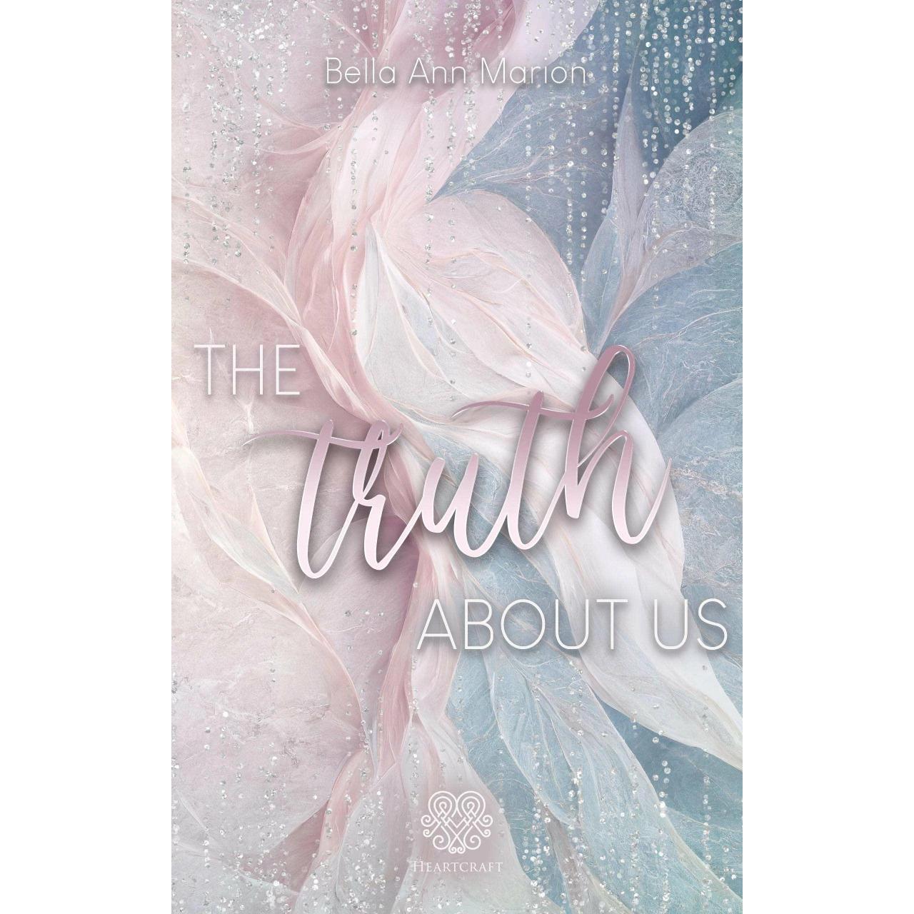 The truth about us, Belletristik von Bella Ann Marion