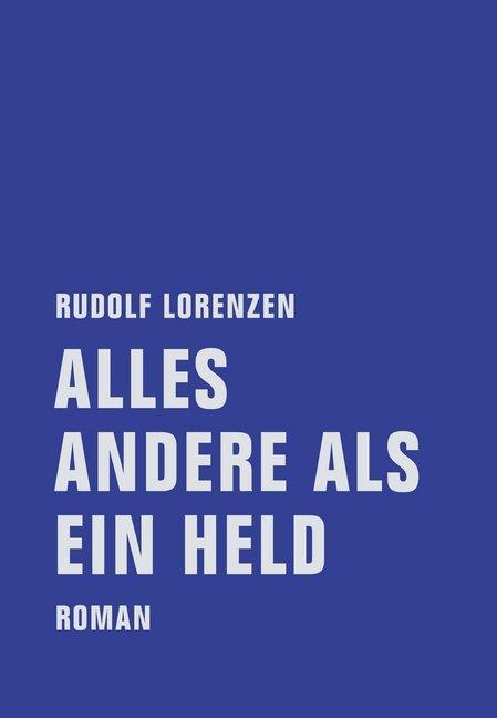 Produktbild Alles andere als ein Held (Deutsch, Rudolf Lorenzen, 2013)