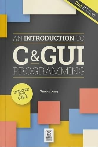 Raspberry Pi An Introduction to C & GUI Programming 2e (English, Simon Long, 2022)
