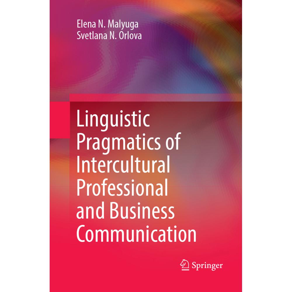 Linguistic Pragmatics of Intercultural Professional and Business Communication, Fachbücher von Elena N. Malyuga, Svetlan...