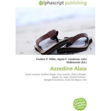 Azzedine Alaia, Fachbücher von Agnes F. Vandome, Frederic P. Miller, John McBrewster
