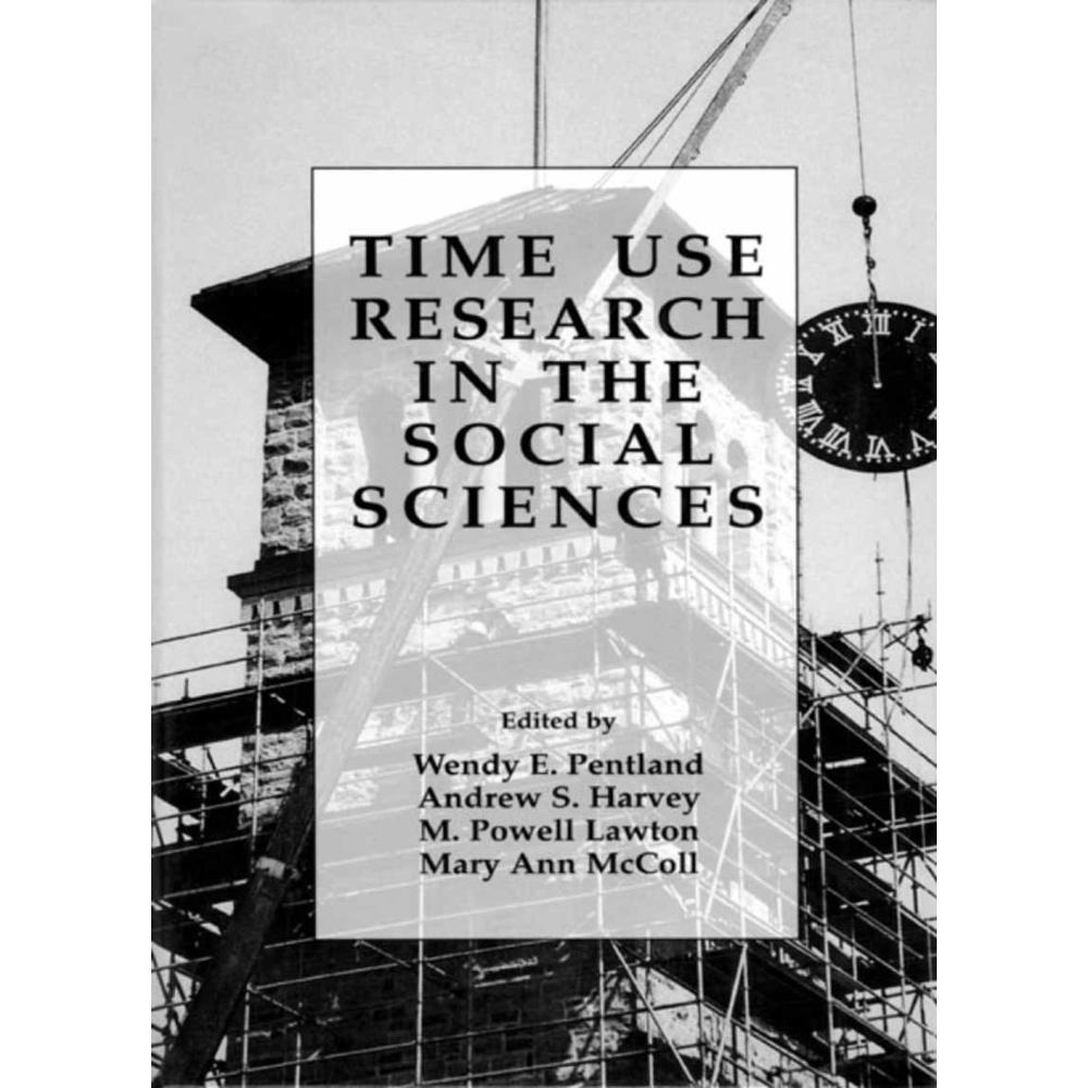 Time Use Research in the Social Sciences, Fachbücher von Mary Ann McColl, M. Powell Lawton, Andrew S. Harvey, Wendy E. P...
