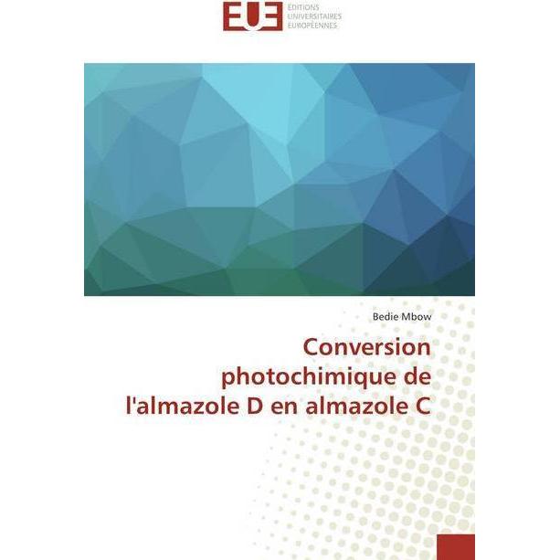 Conversion photochimique de l'almazole D en almazole C, Fachbücher von Bedie Mbow