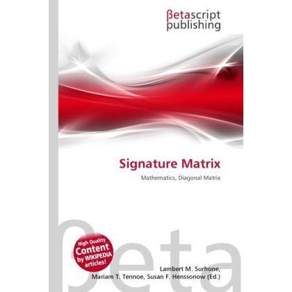 Signature Matrix, Schulbücher von Susan F. Marseken, Lambert M. Surhone, Miriam T. Timpledon