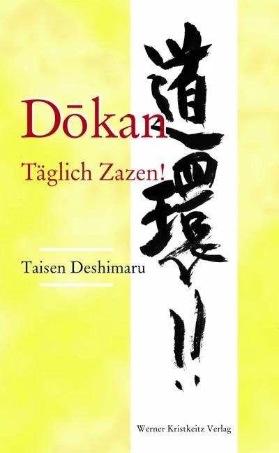 Produktbild Dokan: Täglich Zazen! (Deutsch, Taisen Deshimaru, 2002)