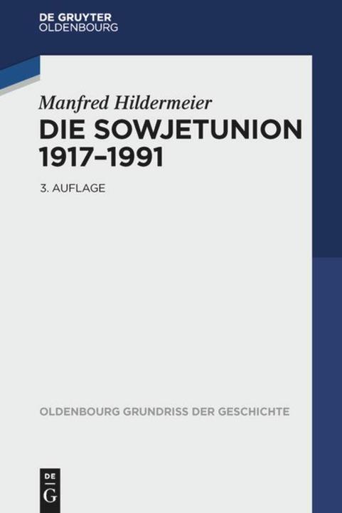 Produktbild Die Sowjetunion 1917-1991 (Deutsch, Manfred Hildermeier, 2016)