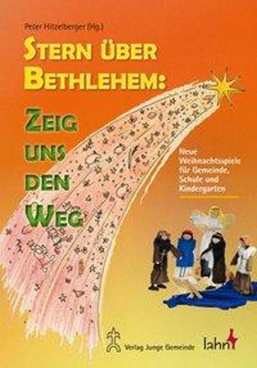 Produktbild Stern über Bethlehem: Zeig uns den Weg (Deutsch, Peter Hitzelberger, 2015)