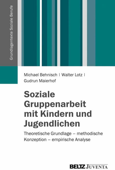Produktbild Soziale Gruppenarbeit mit Kindern und Jugendlichen (Deutsch, Gudrun Maierhof, Michael Behnisch, Walter Lotz, 2013)
