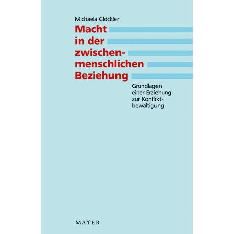Macht in der zwischenmenschlichen Beziehung, Ratgeber von Michaela Gloeckler