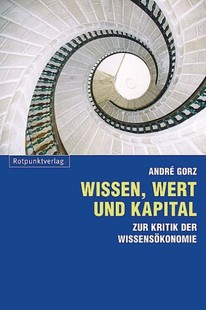 Produktbild Wissen, Wert und Kapital (Deutsch, André Gorz, 2010)