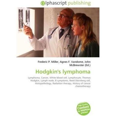 Hodgkin's lymphoma, Fachbücher von Agnes F. Vandome, Frederic P. Miller, John McBrewster