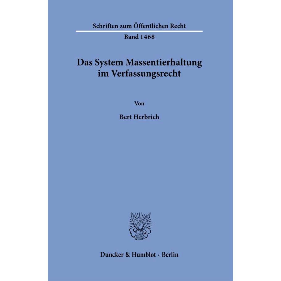 Das System Massentierhaltung im Verfassungsrecht., Fachbücher von Bert Herbrich