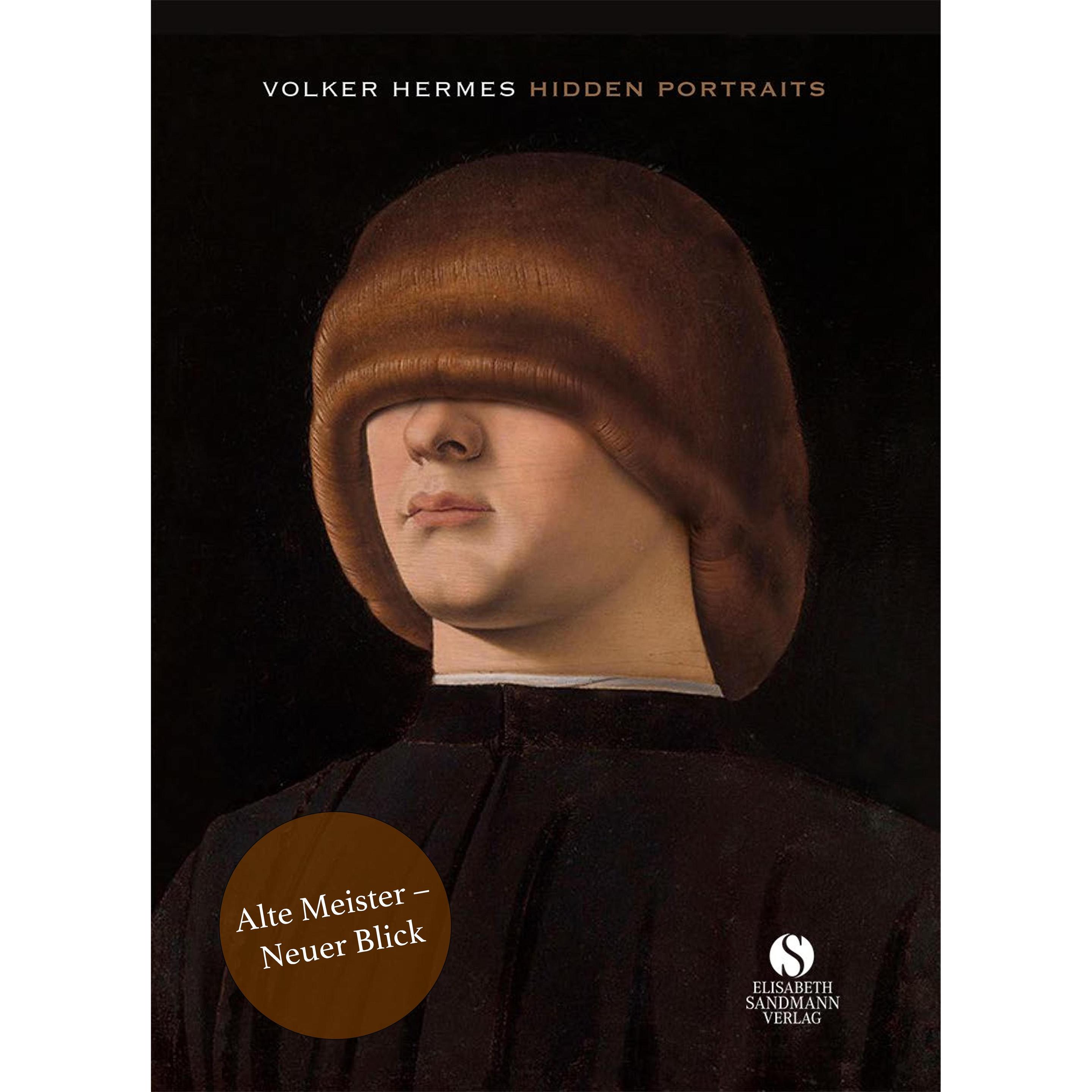 Hidden Portraits: Alte Meister – Neuer Blick, Sachbücher von Volker Hermes