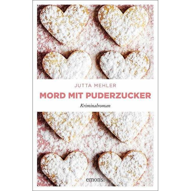 Mord mit Puderzucker, Belletristik von Jutta Mehler