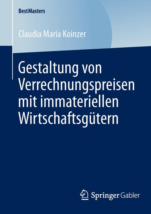 Produktbild Gestaltung von Verrechnungspreisen mit immateriellen Wirtschaftsgütern (Deutsch, Claudia Maria Koinzer, 2013)