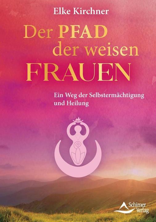 Produktbild Weibliche Urkraft leben (Deutsch, Elke Kirchner, 2021)