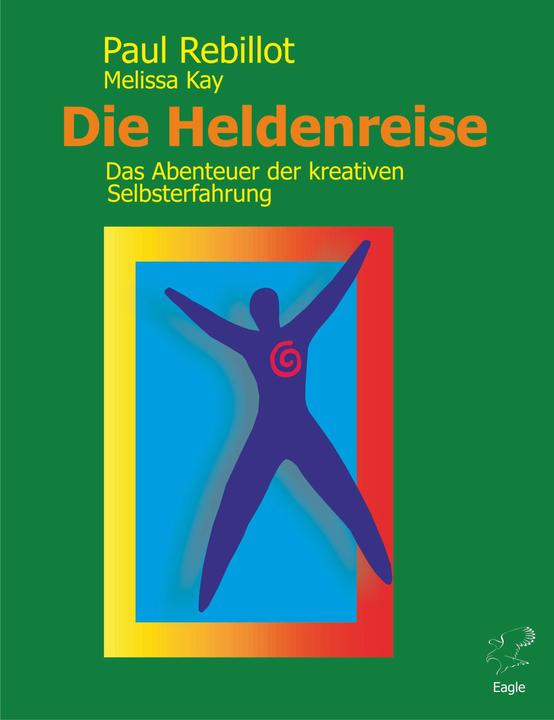 Produktbild Die Heldenreise (Deutsch, Melissa Kay, Paul Rebillot, 2011)