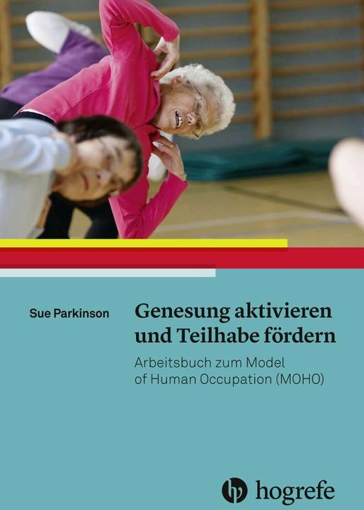 Produktbild Genesung aktivieren und Teilhabe fördern (Deutsch, 2018)